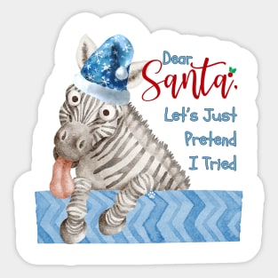 Dear Santa, let's pretend I tried Sticker